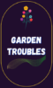 Garden Troubles