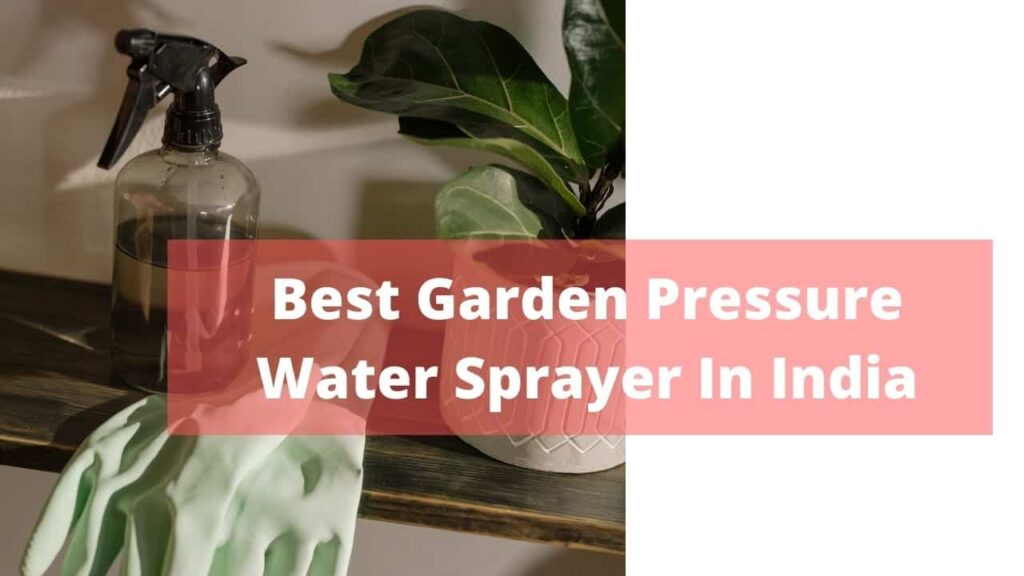 Best Garden Sprayer India - Pressure Spray Bottle